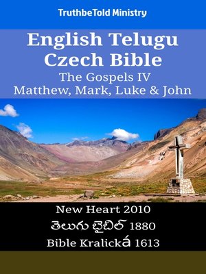 cover image of English Telugu Czech Bible--The Gospels IV--Matthew, Mark, Luke & John